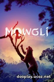 Watch Streaming Movie Mowgli: Legend of the Jungle 2018