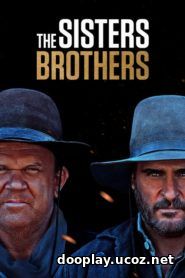 Watch Streaming Movie The Sisters Brothers 2018