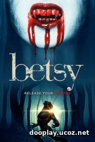 Watch Streaming Movie Betsy 2019
