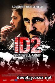 Watch Streaming Movie ID2: Shadwell Army 2016