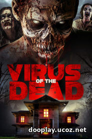 Watch Streaming Movie Virus of the Dead 2018