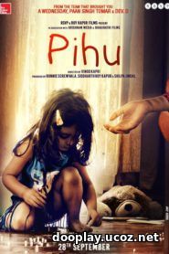 Watch Streaming Movie Pihu 2018