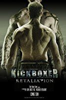 Watch Streaming Movie Kickboxer: Retaliation 2018