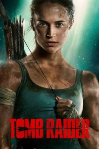 Watch Streaming Movie Tomb Raider 2018