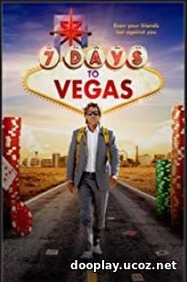 Watch Streaming Movie 7 Days to Vegas (2019)