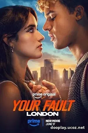 Your Fault: London (2026)