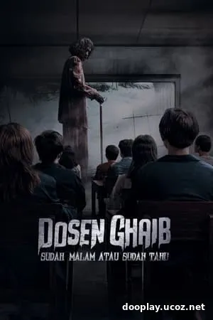 Dosen Ghaib: It’s Nighttime or You Already Know (2024)