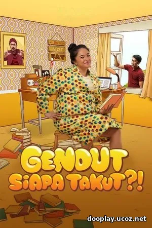 Gendut Siapa Takut?! (2022)