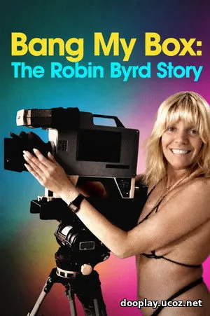 Bang My Box: The Robin Byrd Story (2026)