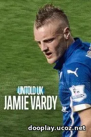 Untold UK: Jamie Vardy (2026)